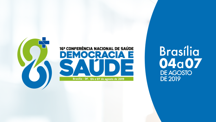 16ª Conferência Nacional de Saúde começa neste domingo