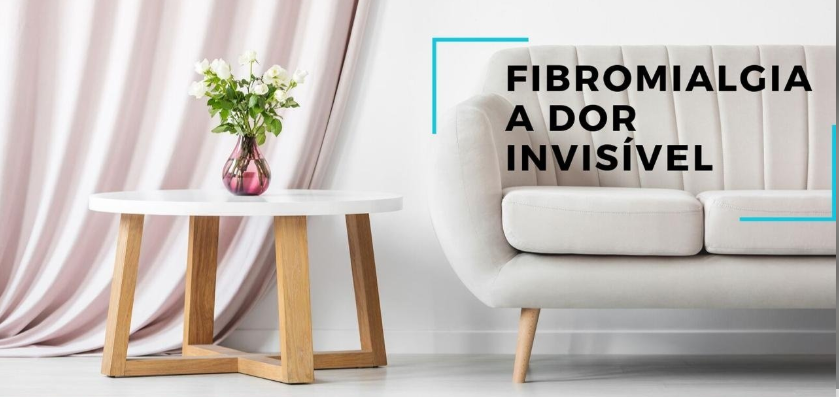 Fibromialgia – A dor invisível!
