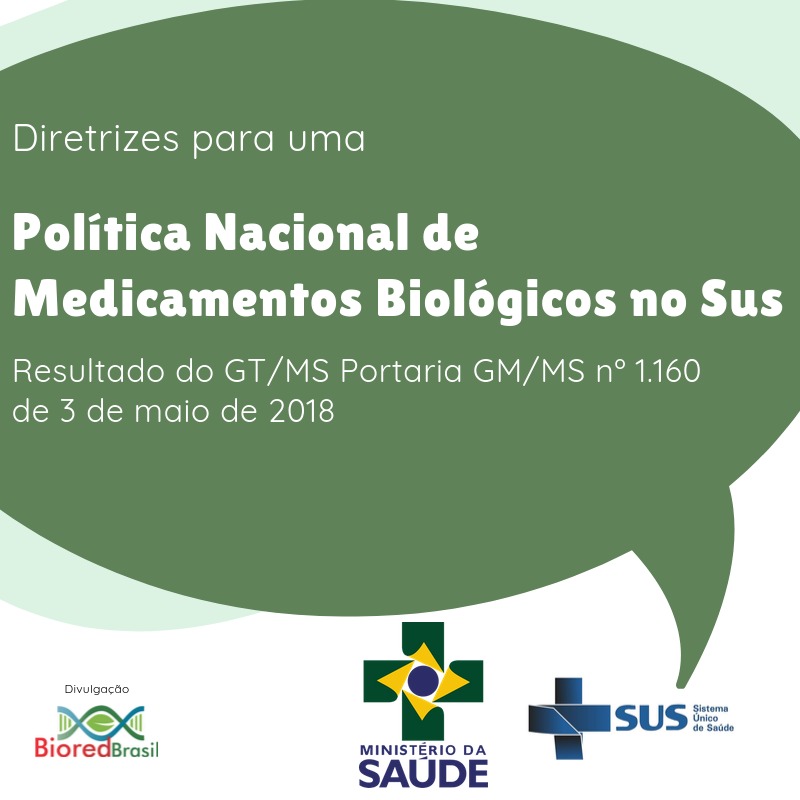 Diretrizes para uma Política Nacional de Medicamentos Biológicos no SUS – Resultado do GT/MS