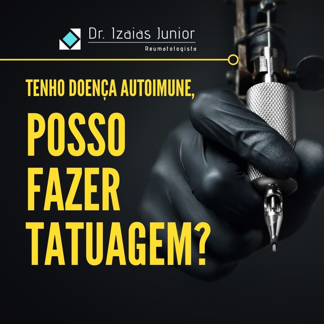Tenho doença autoimune, posso fazer tatuagem?