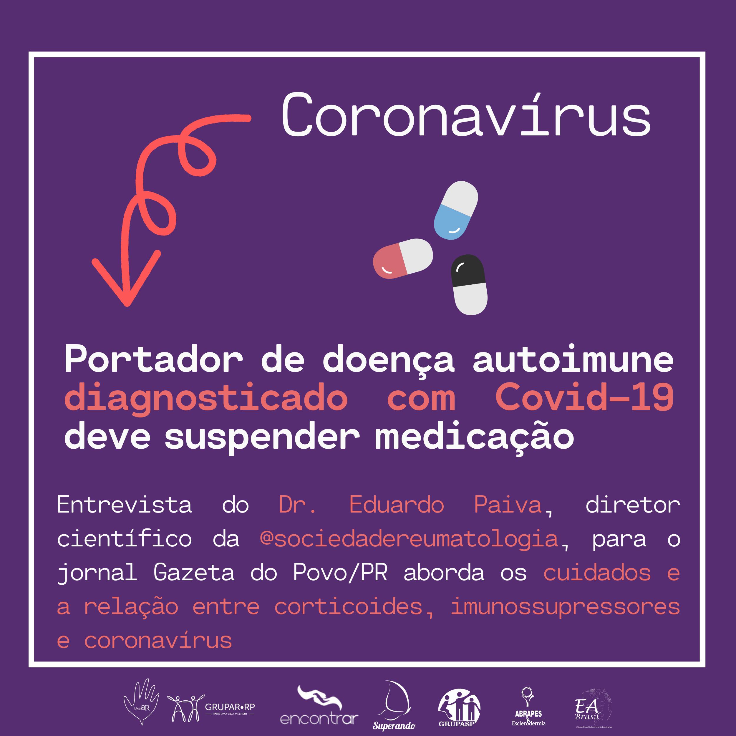 Portador de doença autoimune diagnosticado com Covid-19 deve suspender medicação