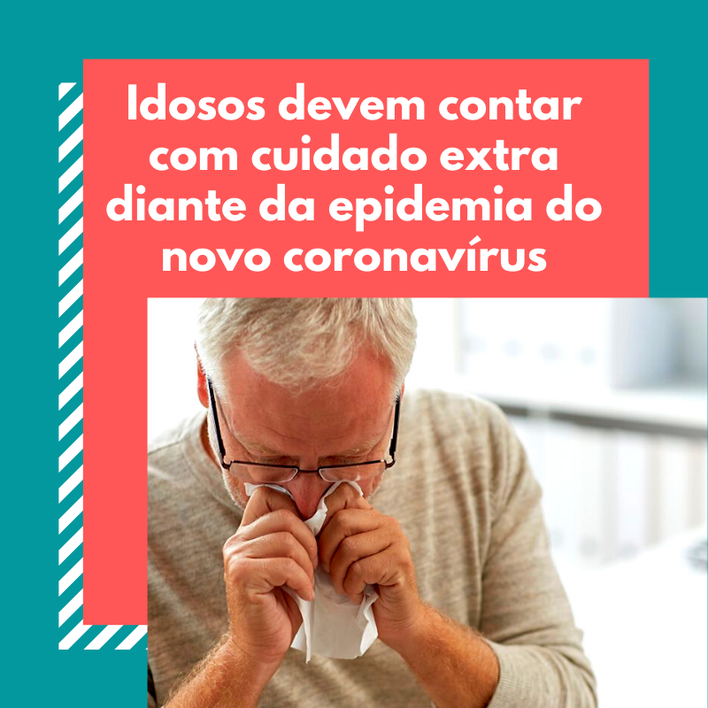 Idosos devem contar com cuidado extra diante da epidemia do novo coronavírus