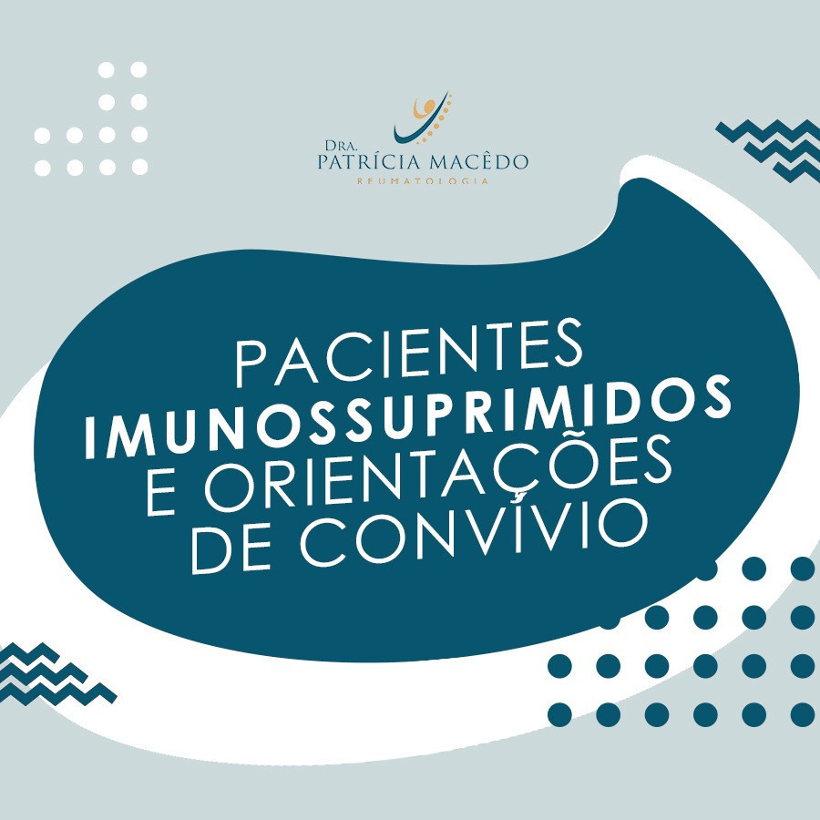 Pacientes Imunossuprimidos e orientações de convivio