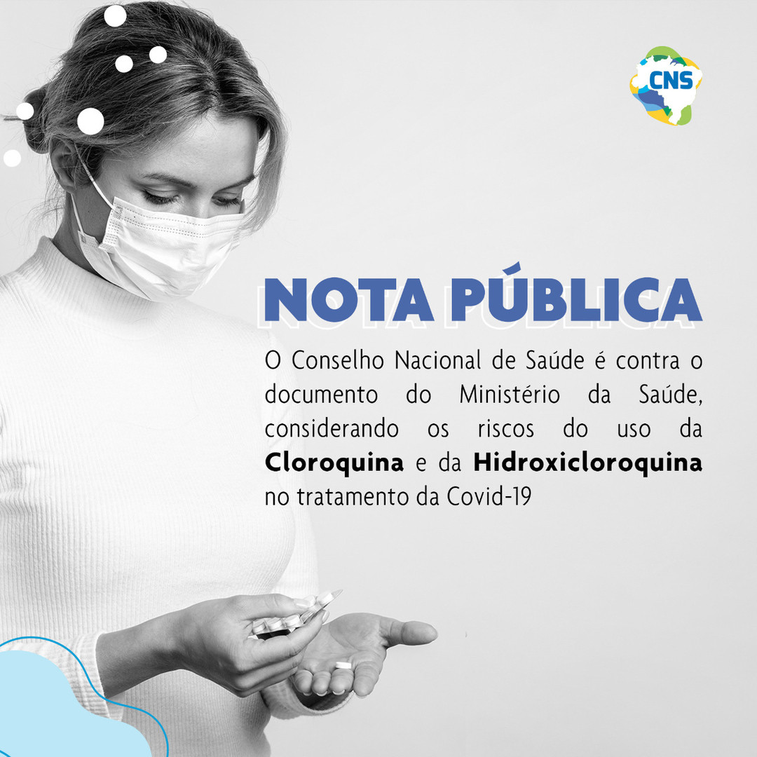 Nota Pública: CNS alerta sobre os riscos do uso da Cloroquina e Hidroxicloroquina no tratamento da Covid-19
