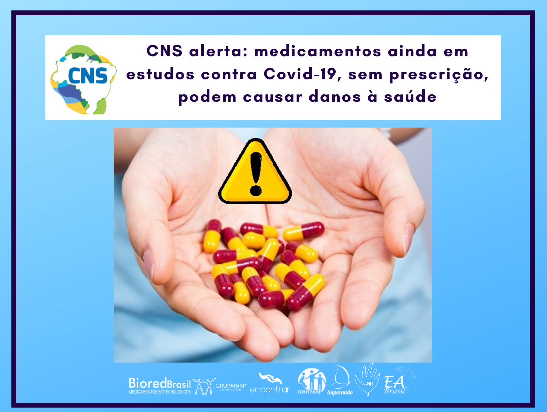 CNS alerta: medicamentos ainda em estudos contra Covid-19, sem prescrição, podem causar danos à saúde