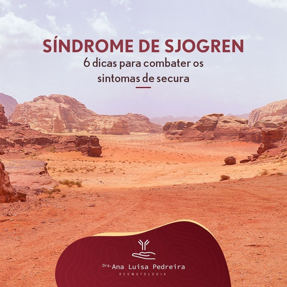Síndrome de Sjogren – 6 dicas para combater os sintomas de secura