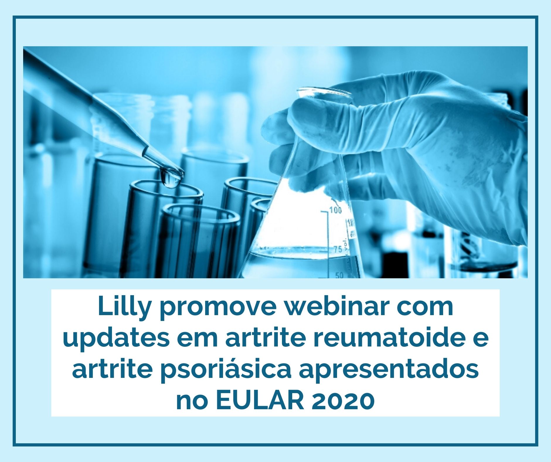 Lilly promove webinar com updates em artrite reumatoide e artrite psoriásica apresentados no EULAR 2020