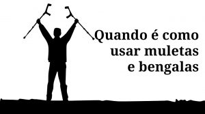 alt="Quando é como usar muletas e bengalas" 