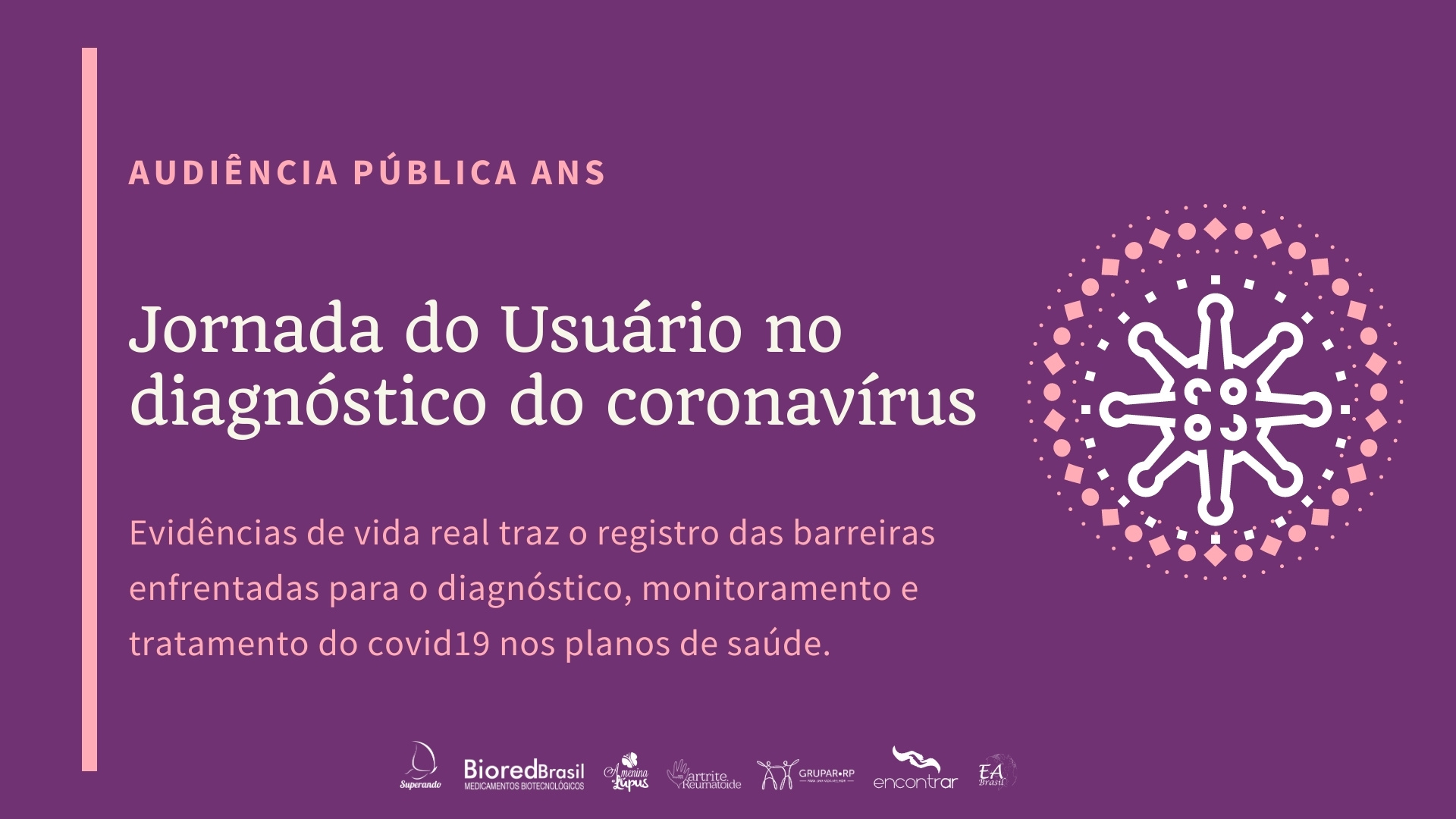 Cenário do diagnóstico e monitoramento do covid19 segundo a ótica dos pacientes, será apresentado em audiência pública na ANS