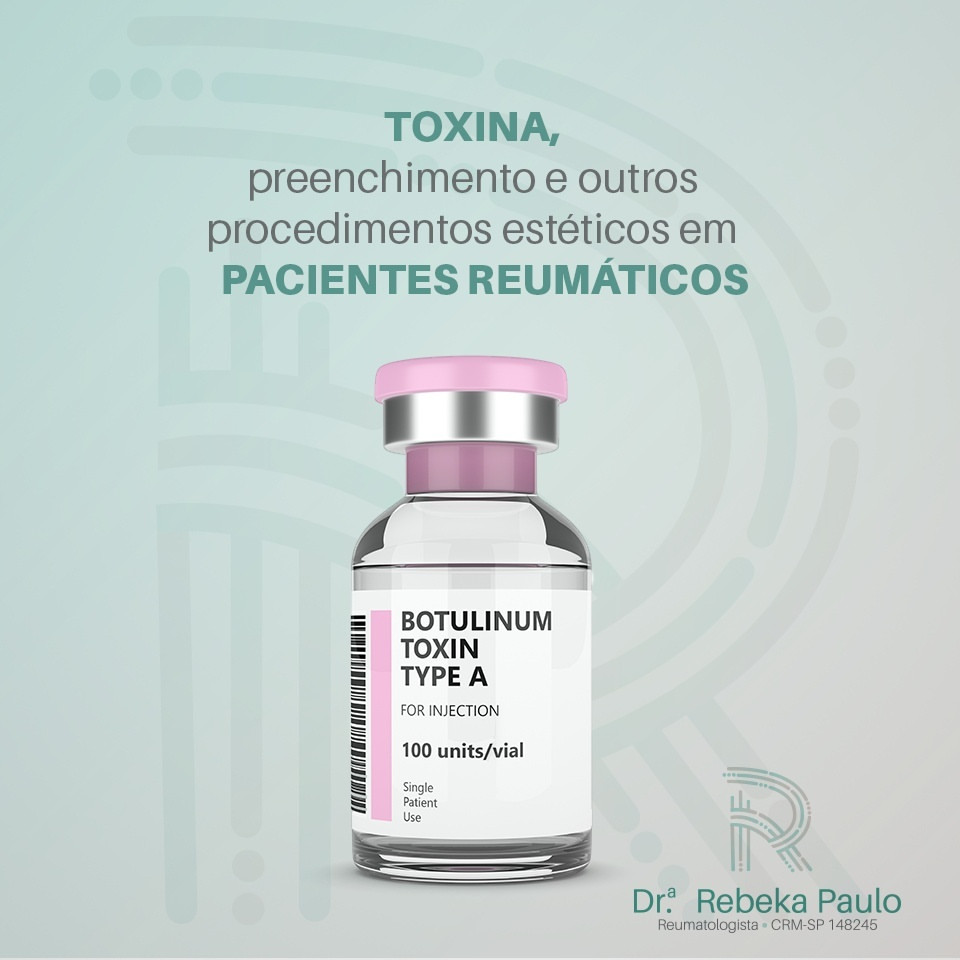 Toxina, preenchimento e outros procedimentos estéticos em pacientes reumáticos