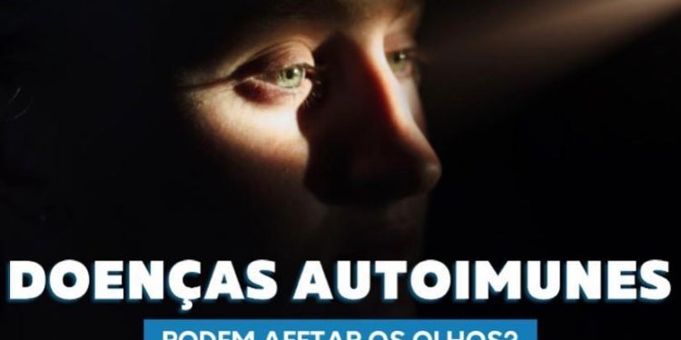 Doenças autoimunes podem afetar os olhos?
