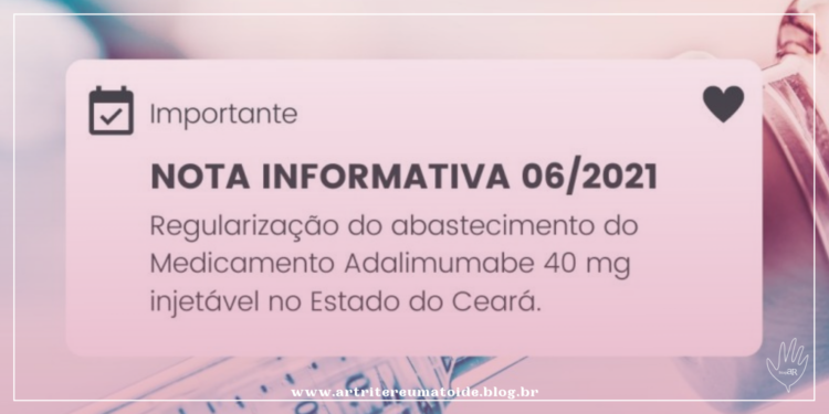 Nota Informativa 06/2021 – Regularização do abastecimento do Medicamento Adalimumabe 40 mg injetável