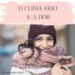 O clima frio e a dor