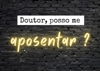 Doutor, posso me aposentar?