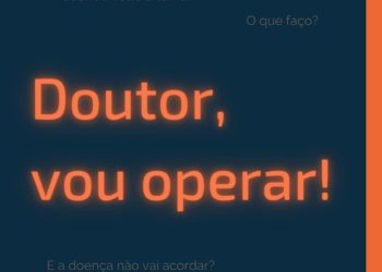 Doutor, vou operar! E agora?