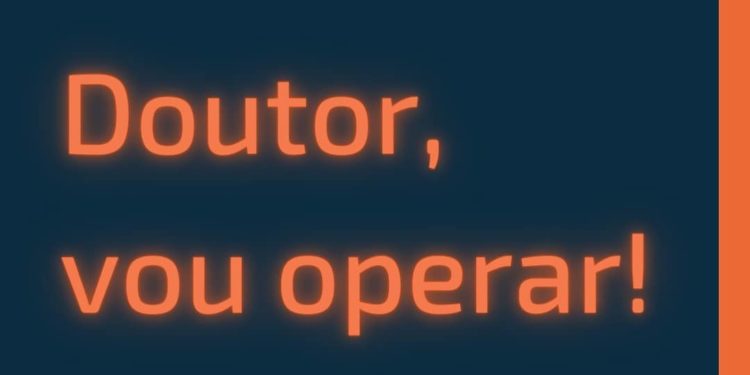 Doutor, vou operar! E agora?