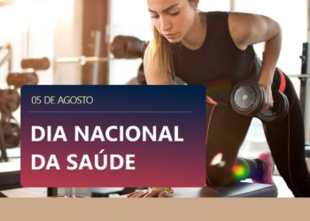 5 de agosto – Dia Nacional da Saúde