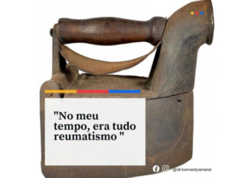 “No meu tempo era tudo reumatismo”