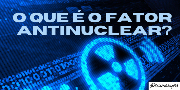 O que é Fator Antinuclear?