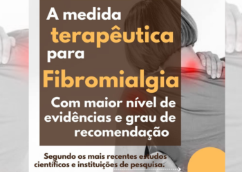 A medida terapêutica para fibromialgia com maior nível de evidências e grau de recomendação