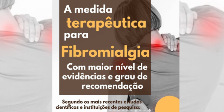 A medida terapêutica para fibromialgia com maior nível de evidências e grau de recomendação
