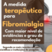 A medida terapêutica para fibromialgia com maior nível de evidências e grau de recomendação