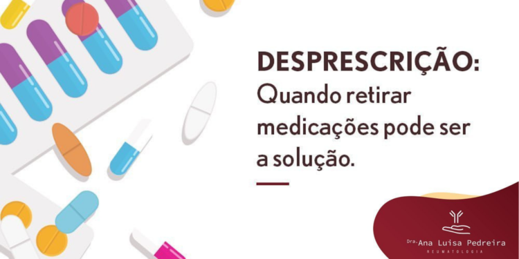Desprescrição: quando retirar medicações pode ser a solução.
