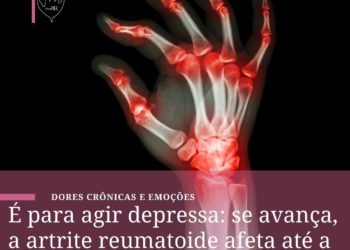É para agir depressa: se avança, a artrite reumatoide afeta até a cognição