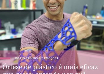 Órtese de plástico é mais eficaz que gesso; entenda por quê