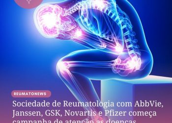 Sociedade de Reumatologia com AbbVie, Janssen, GSK, Novartis e Pfizer começa campanha de atenção as doenças reumáticas