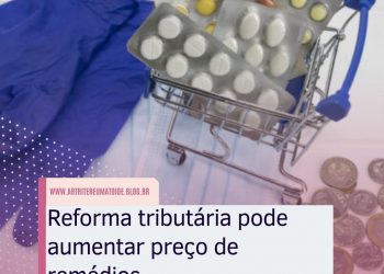 Reforma tributária pode aumentar preço de remédios