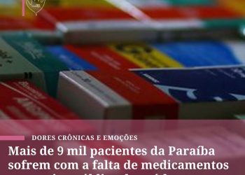 Mais de 9 mil pacientes da Paraíba sofrem com a falta de medicamentos no serviço público de saúde