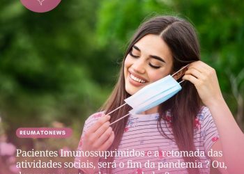 Paciente imunossuprimido e o fim da pandemia?