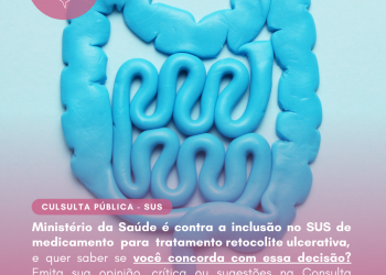 Ministério da Saúde é contra a inclusão no SUS de medicamento para tratamento retocolite ulcerativa