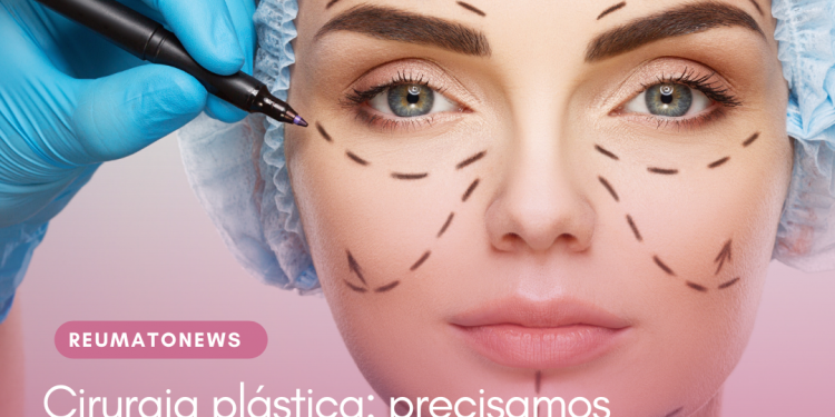 Cirurgia plástica: precisamos desconstruir o mito da beleza a qualquer custo