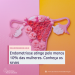 Endometriose atinge pelo menos 10% das mulheres. Conheça os sinais