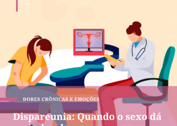 Dispareunia: Quando o sexo dá mais dor do que prazer