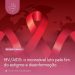 HIV/AIDS: a incansável luta pelo fim do estigma e desinformação