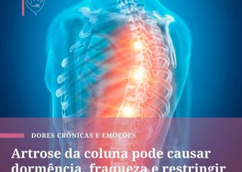 Artrose da coluna pode causar dormência, fraqueza e restringir os movimentos das pernas