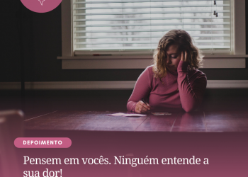 Pensem em vocês. Ninguém entende a sua dor!