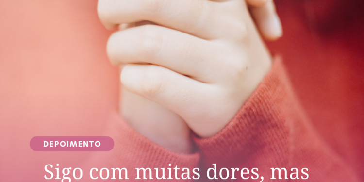 Sigo com muitas dores, mas também com muita Fé!