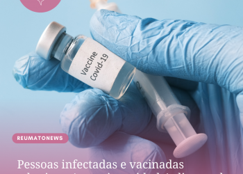 Pessoas infectadas e vacinadas adquirem ‘superimunidade’, diz estudo