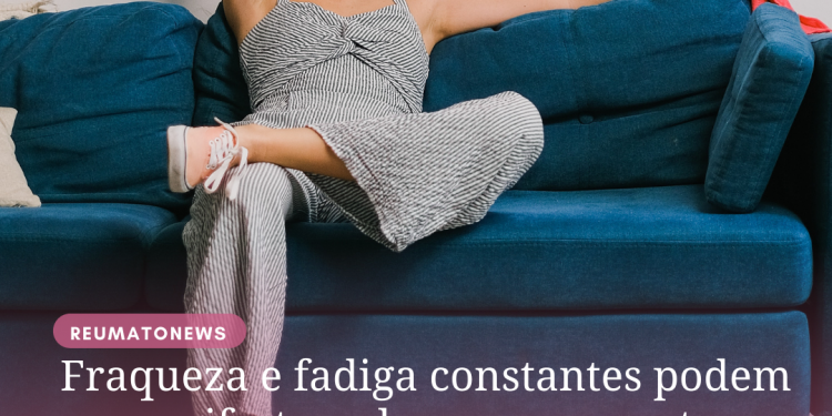 Fraqueza e fadiga constantes podem se manifestar a longo prazo, esta doença muitas vezes subestimada, mas insidiosa