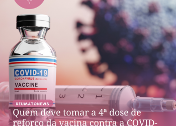 Quem deve tomar a 4ª dose de reforço da vacina contra a COVID-19?