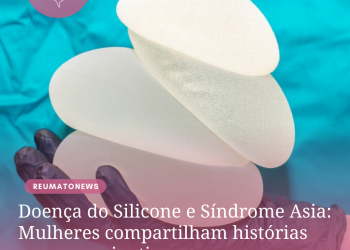 Doença do Silicone e Síndrome Asia: Mulheres compartilham histórias para conscientizar