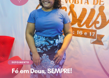 Fé em Deus, SEMPRE!