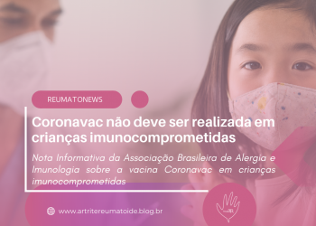 Coronavac não deve ser realizada em crianças imunocomprometidas