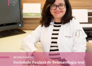 Sociedade Paulista de Reumatologia tem nova presidente