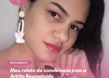 Meu relato de convivência com a Artrite Reumatoide