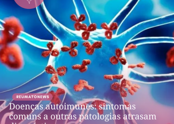 Doenças autoimunes: sintomas comuns a outras patologias atrasam diagnóstico